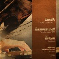 Bartók: Violin Concerto No. 2 - Rachmaninoff: Piano Concerto No. 2 - Rossini: Overtures
