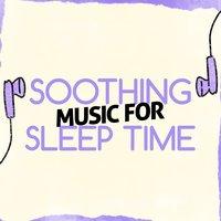 Soothing Music for Sleep Time