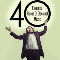 40 Essential Pieces of Classical Music