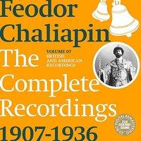 Chaliapin: the Complete Recordings 1907-1934 Volume 7. British and American Recordings