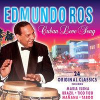 Cuban Love Song - 24 Original Classics