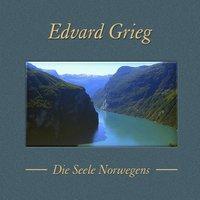 Edvard Grieg: Die Seele Norwegens