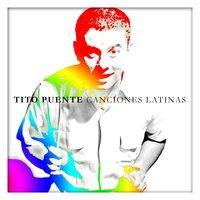 Tito Puente Canciones Latinas
