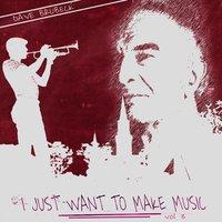 I Just Want to Make Music, Vol. 3