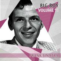 Big Boy Frank Sinatra, Vol. 11