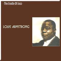The Cradle of Jazz - Louis Armstrong, Vol. 1