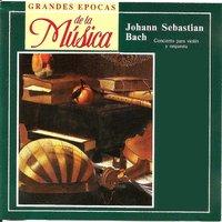 Grandes Epocas de la Música, Johann Sebastian Bach, Concierto para Violin y Orquesta