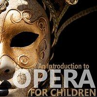 An Introduction to Opera for Children