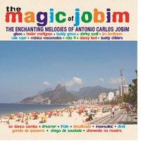 The Magic of Jobim - The Enchanting Melodies of Antonio Carlos Jobim