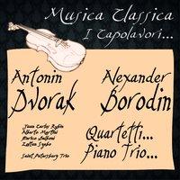 Dvorak & Borodin: Quartetti & Piano Trio