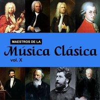 Maestros de la Música Clásica, Vol. X