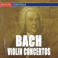 Bach: Concerto for 2 Violins & Violin Concertos Nos. 1, 2