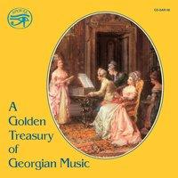 A Golden Treasury of Georgian Music on Original Instruments