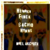 Heinrich Finck: Sacred Hymns