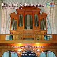 Robert Schumann: L'œuvre d'orgue