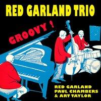 The Red Garland Trio: Groovy (with Paul Chambers + Art Taylor)