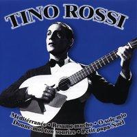 Les Plus Belles Chansons De Tino Rossi