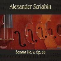 Alexander Scriabin: Sonata No. 9, Op. 68