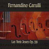 Fernandino Carulli: Les Trois Jours, Op. 331