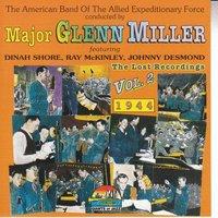 Major Glenn Miller: The Lost Recordings, Vol. 2
