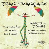Françaix: Music for Solo Piano, Duo & Duet