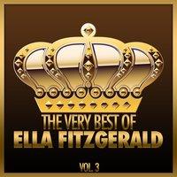 The Very Best Of Ella Fitzgerald, Vol. 3