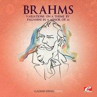 Brahms: Variations on a Theme by Paganini in A Minor, Op. 35