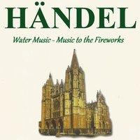 Händel - Water Music - Music to the Fireworks