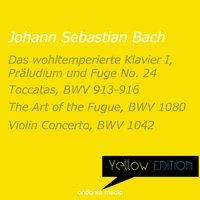 Yellow Edition - Bach: Toccatas, BWV 913-916 & Violin Concerto, BWV 1042