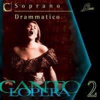 Cantolopera: Arias for Dramatic Soprano, Vol. 2