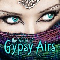 The World of Gypsy Airs