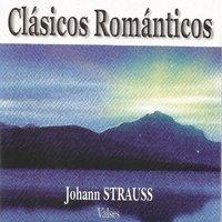 Clásicos Románticos - Johann Strauss - Valses