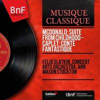 McDonald: Suite from childhood - Caplet: Conte fantastique