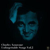 Charles Aznavour: Unforgettable Songs, Vol. 2