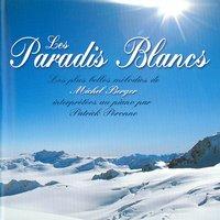 Les Paradis Blancs - Les Plus Belles Mélodies De Michel Berger