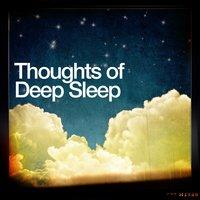 Thoughts of Deep Sleep