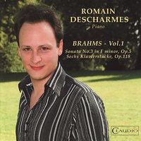 Brahms: Sonata No. 3 in F Minor, Sechs Klavierstücke Vol. 1