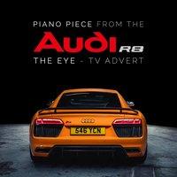 Piano Piece from The "Audi R8 - The Eye" T.V. Advert