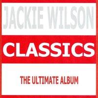 Classics - Jackie Wilson