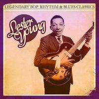Legendary Bop, Rhythm & Blues Classics: Lester Young