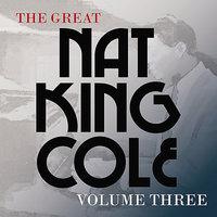 The Great Nat King Cole, Vol. 3