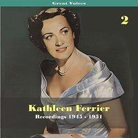 Great Singers -  Kathleen Ferrier, Volume 2, Recordings 1945 - 1951