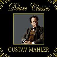 Deluxe Classics: Gustav Mahler
