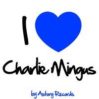 I Love Charlie Mingus