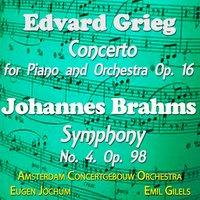 Grieg: Concerto for Piano and Orchestra, Op. 16 & Brahms: Symphony No. 4, Op. 98