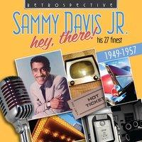 Sammy Davis Jr: Hey, There!