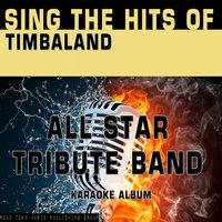 Sing the Hits of Timbaland