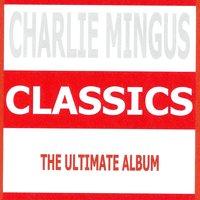 Classics - Charlie Mingus