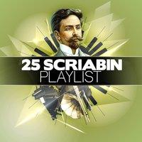 25 Scriabin Playlist