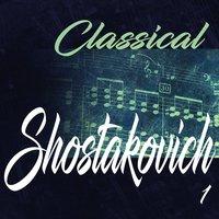 Classical Shostakovich 1